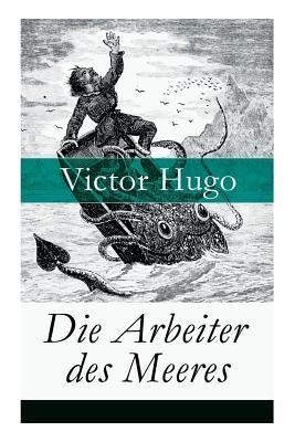 Die Arbeiter des Meeres by Hugo, Victor