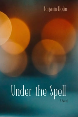 Under the Spell by Hedin, Benjamin