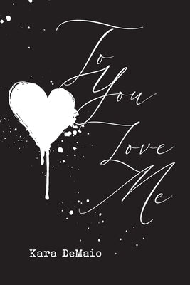To You Love Me by Demaio, Kara