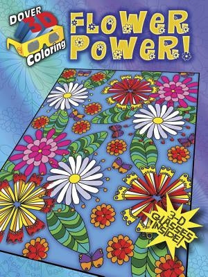 Flower Power! [With 3-D Glasses] by Baker, Robin J.