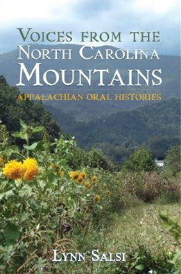 Voices from the North Carolina Mountains: Appalachian Oral Histories by Salsi, Lynn