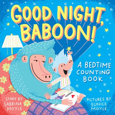Good Night, Baboon!: A Bedtime Counting Book by Moyle, Sabrina