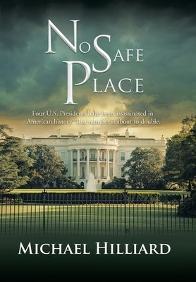 No Safe Place by Michael Hilliard