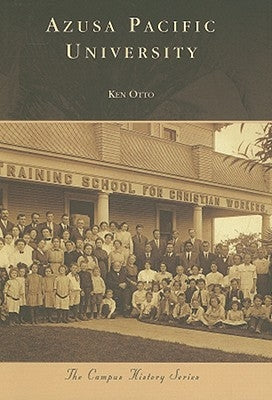 Azusa Pacific University by Otto, Ken