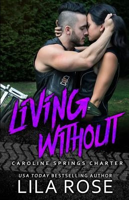 Living Without by Rose, Lila