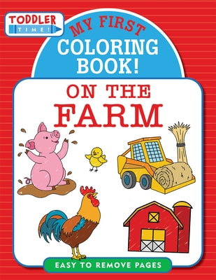 My First Coloring Book! on the Farm by Zschock, Martha