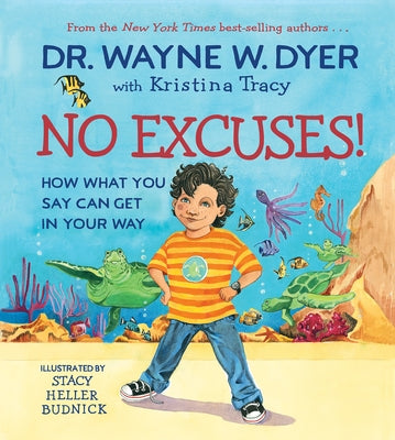 No Excuses!: How What You Say Can Get in Your Way by Dr Dyer, Wayne W.