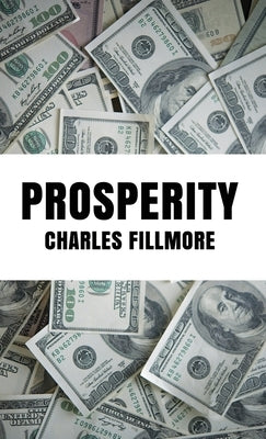 Prosperity Hardcover by Charles Fillmore