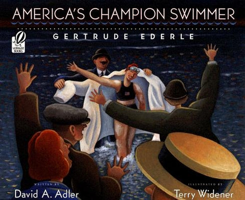 America's Champion Swimmer: Gertrude Ederle by Adler, David A.