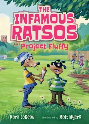 The Infamous Ratsos: Project Fluffy by Lareau, Kara