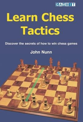 Learn Chess Tactics by Nunn, John