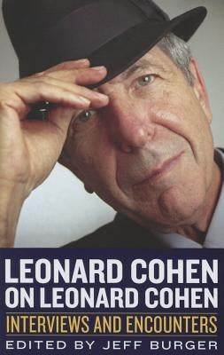 Leonard Cohen on Leonard Cohen by Burger, Jeff