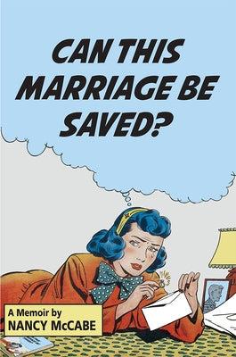 Can This Marriage Be Saved?: A Memoir by McCabe, Nancy
