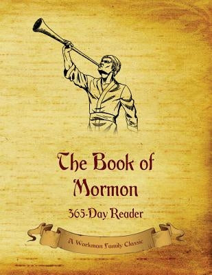 The Book of Mormon: 365-Day Reader by Workman Family Classics