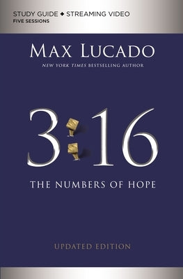 3:16 Study Guide Plus Streaming Video, Updated Edition: The Numbers of Hope by Lucado, Max