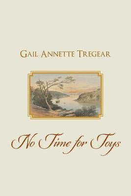 No Time for Toys by Tregear, Gail Annette
