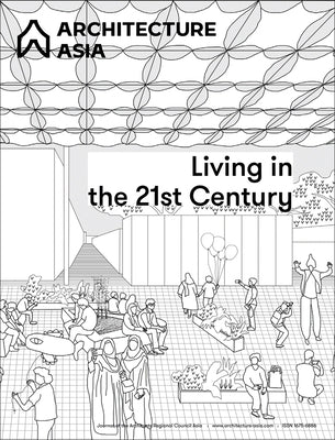 Architecture Asia: Living in the 21st Century by Professor Jiang, Wu