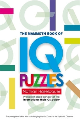 The Mammoth Book of New IQ Puzzles by Haselbauer, Nathan