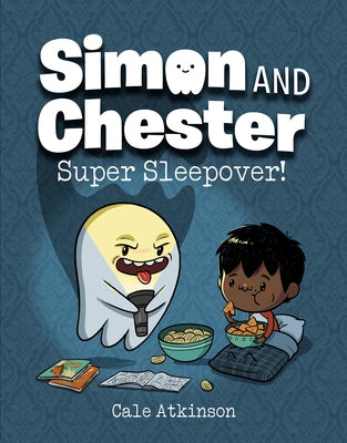 Super Sleepover (Simon and Chester Book #2) by Atkinson, Cale