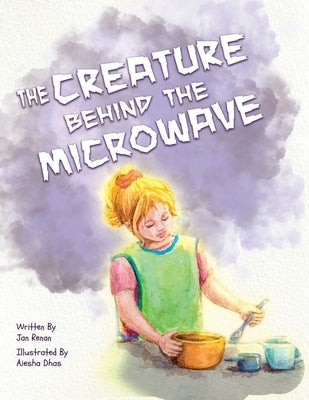 The Creature Behind the Microwave by Renan, Jan