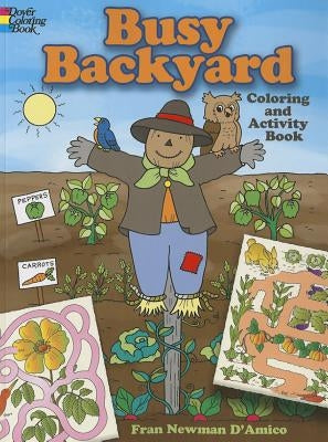 Busy Backyard Coloring and Activity Book by Newman-D'Amico, Fran