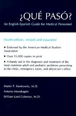 ¿qué Pasó?: An English-Spanish Guide for Medical Personnel by Kantrowitz, Martin P.