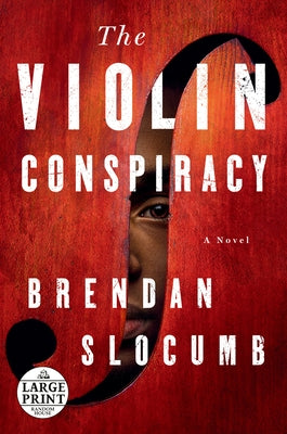 The Violin Conspiracy by Slocumb, Brendan