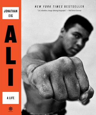 Ali: A Life by Eig, Jonathan