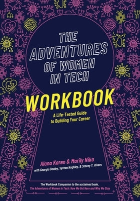 The Adventures of Women in Tech Workbook by Karen, Alana
