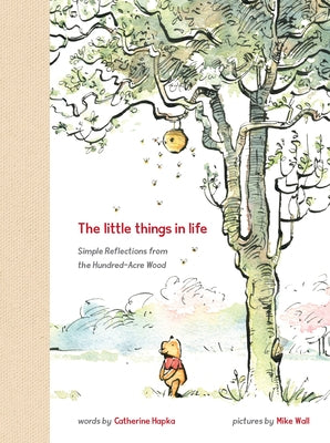 Winnie the Pooh the Little Things in Life by Hapka, Catherine