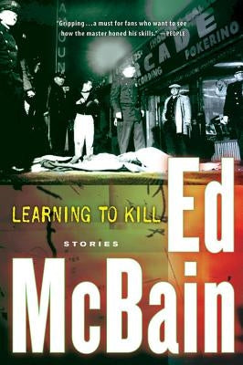 Learning to Kill: Stories by McBain, Ed