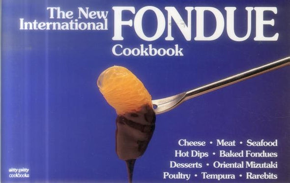 The New International Fondue Cookbook by Simmons, Coleen