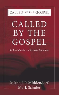 Called by the Gospel by Middendorf, Michael P.
