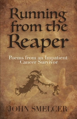 Running from the Reaper by Smelcer, John
