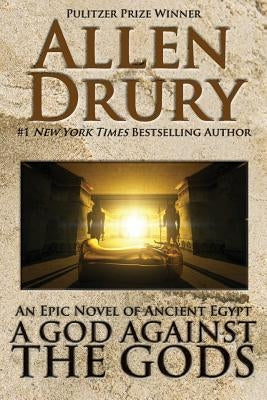 A God Against the Gods by Drury, Allen