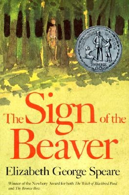 The Sign of the Beaver by Speare, Elizabeth George