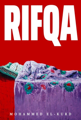 Rifqa by El-Kurd, Mohammed