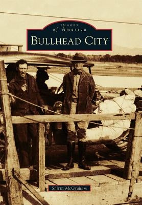 Bullhead City by McGraham, Shirin