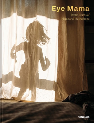 Eye Mama: Poetic Truths of Home and Motherhood by Arieli, Karni