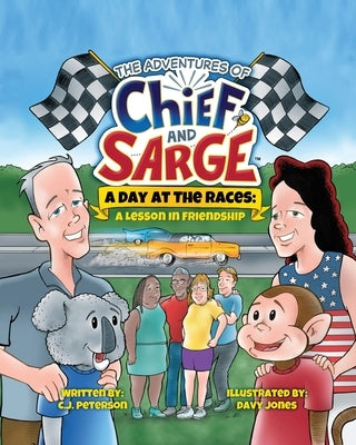 A Day At The Races: (Adventures of Chief and Sarge, Book 2) by Peterson, C. J.