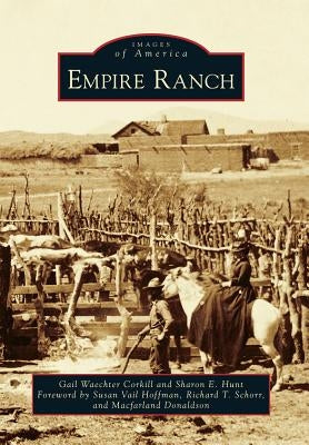 Empire Ranch by Corkill, Gail Waechter