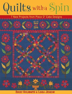 Quilts with a Spin - Print-On-Demand Edition by Goldsmith, Becky