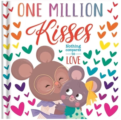 One Million Kisses: Padded Board Book by Igloobooks