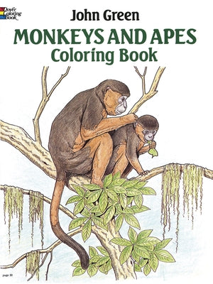 Monkeys and Apes Coloring Book by Green, John
