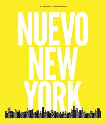 Nuevo New York: Photographs by Hans Neumann & Interviews by Gabriel Rivera-Barraza by Rodriguez-Cubenas, Ben