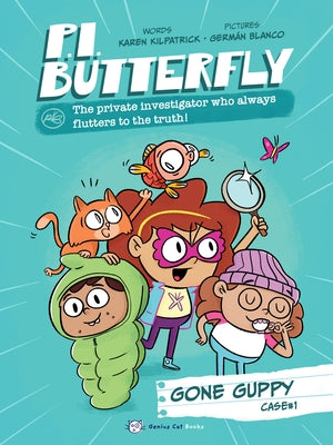 P.I. Butterfly: Gone Guppy by Kilpatrick, Karen