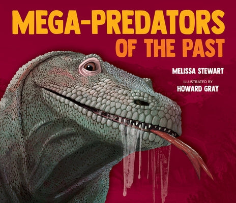 Mega-Predators of the Past by Stewart, Melissa