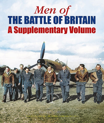 Men of the Battle of Britain: Supplementary Volume by Wynn, Kenneth G.