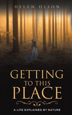 Getting to This Place by Olson, Helen
