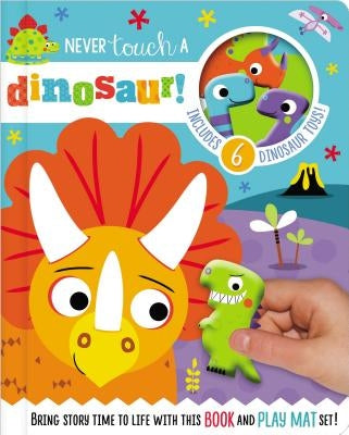 Never Touch a Dinosaur [With 10 Toy Characters and A Fold-Out, Soft Mat] by Lynch, Stuart